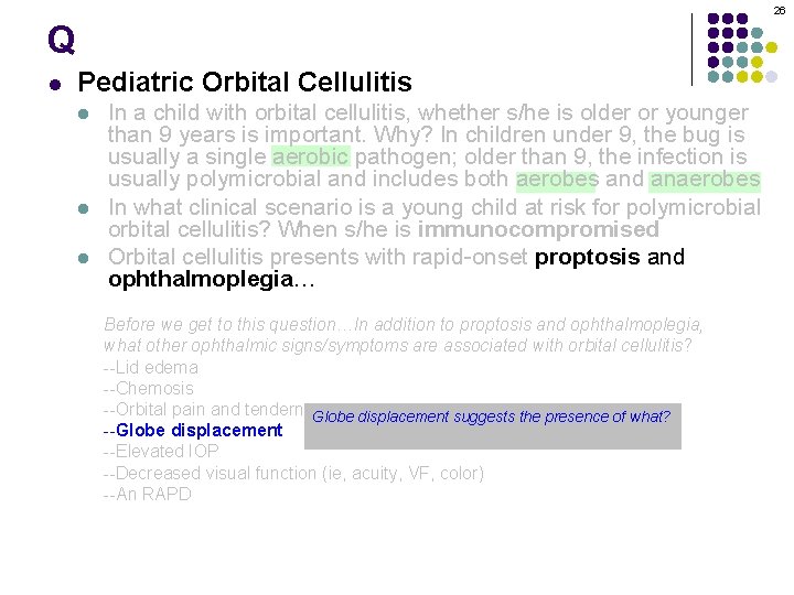 26 Q l Pediatric Orbital Cellulitis l l l In a child with orbital