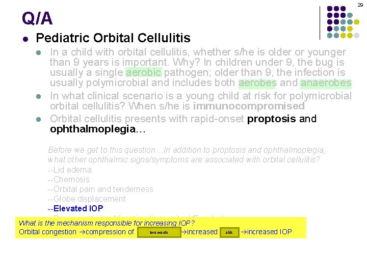 29 Q/A l Pediatric Orbital Cellulitis l l l In a child with orbital