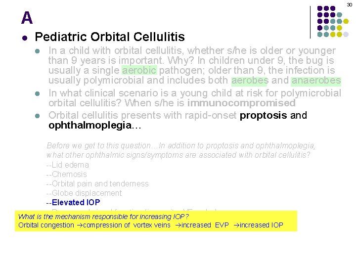 30 A l Pediatric Orbital Cellulitis l l l In a child with orbital