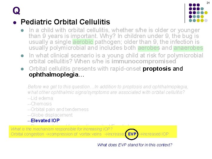 31 Q l Pediatric Orbital Cellulitis l l l In a child with orbital