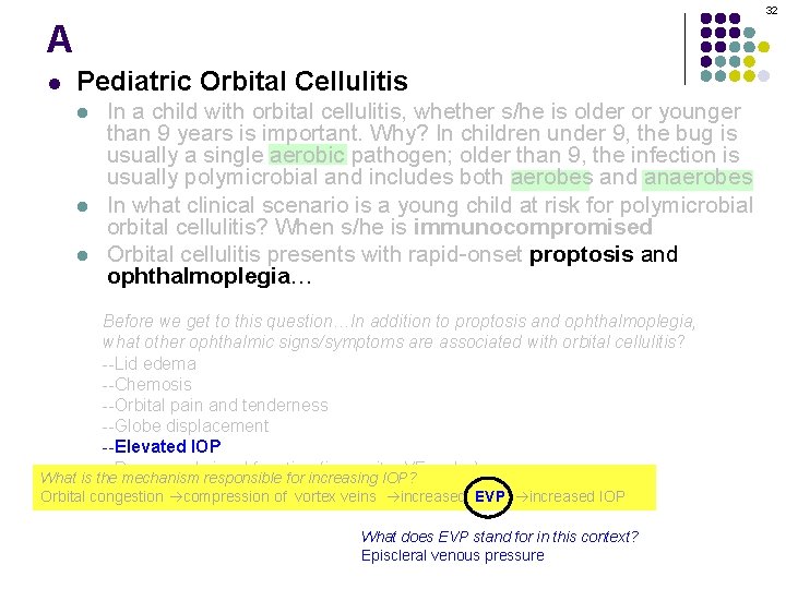 32 A l Pediatric Orbital Cellulitis l l l In a child with orbital