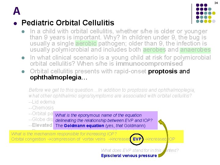 34 A l Pediatric Orbital Cellulitis l l l In a child with orbital