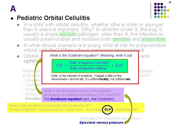 36 A l Pediatric Orbital Cellulitis l l l In a child with orbital