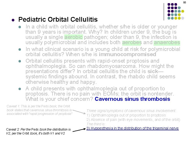 55 l Pediatric Orbital Cellulitis l l In a child with orbital cellulitis, whether