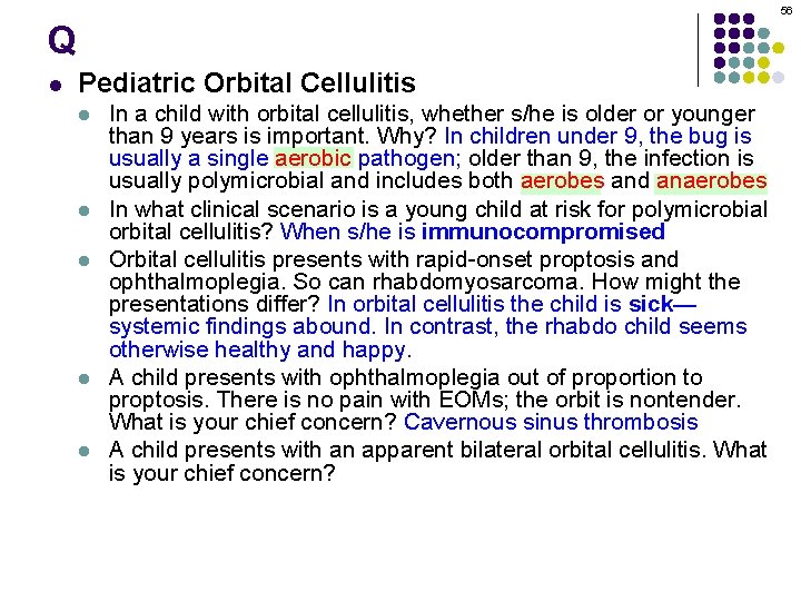56 Q l Pediatric Orbital Cellulitis l l l In a child with orbital