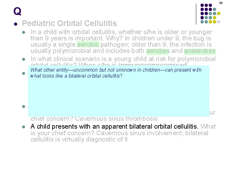 58 Q l Pediatric Orbital Cellulitis l l l In a child with orbital
