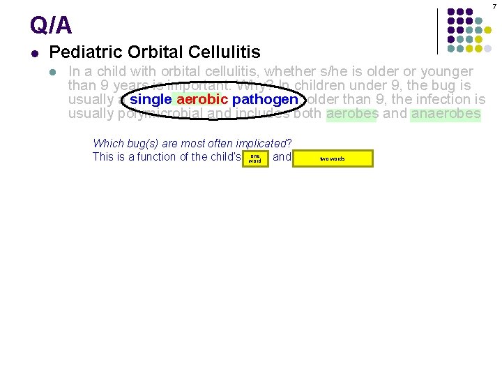 7 Q/A l Pediatric Orbital Cellulitis l In a child with orbital cellulitis, whether