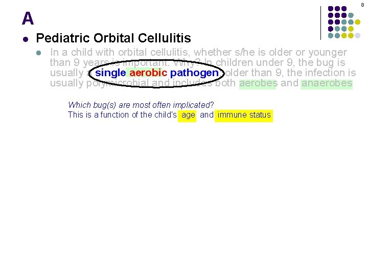 8 A l Pediatric Orbital Cellulitis l In a child with orbital cellulitis, whether