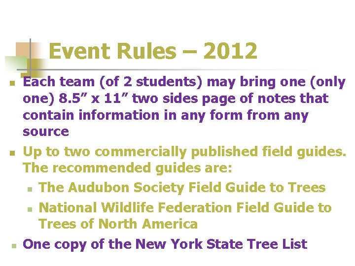 Event Rules – 2012 n n n Each team (of 2 students) may bring