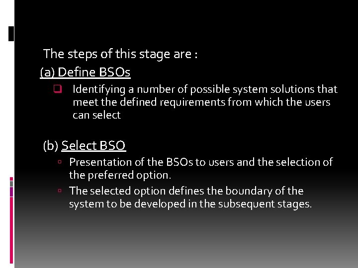 The steps of this stage are : (a) Define BSOs q Identifying a number