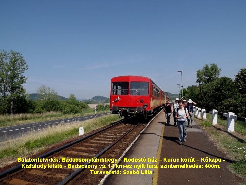 Balatonfelvidék: Badacsonylábdihegy – Rodostó ház – Kuruc körút – Kőkapu Kisfaludy kilátó - Badacsony