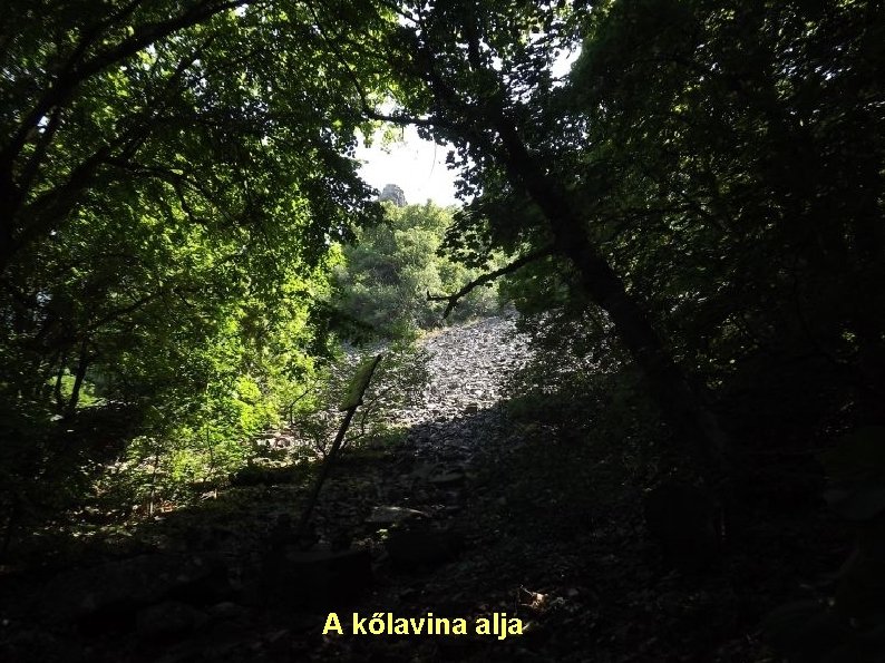 A kőlavina alja 