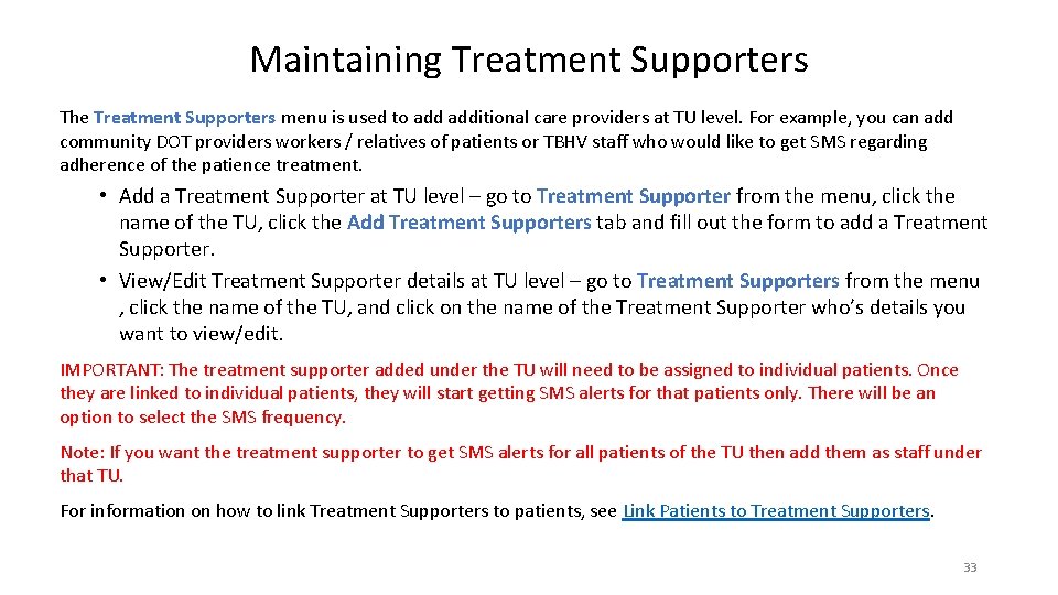 Maintaining Treatment Supporters The Treatment Supporters menu is used to additional care providers at