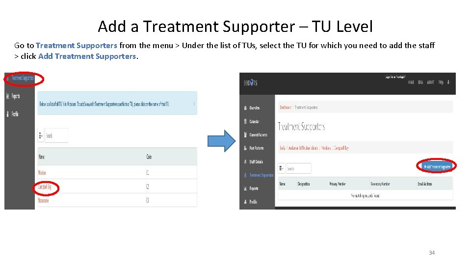 Add a Treatment Supporter – TU Level Go to Treatment Supporters from the menu