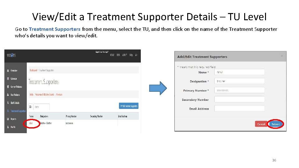 View/Edit a Treatment Supporter Details – TU Level Go to Treatment Supporters from the
