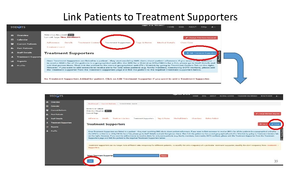 Link Patients to Treatment Supporters 39 
