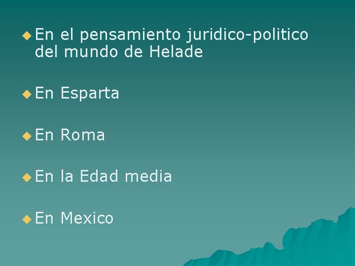 u En el pensamiento juridico-politico del mundo de Helade u En Esparta u En