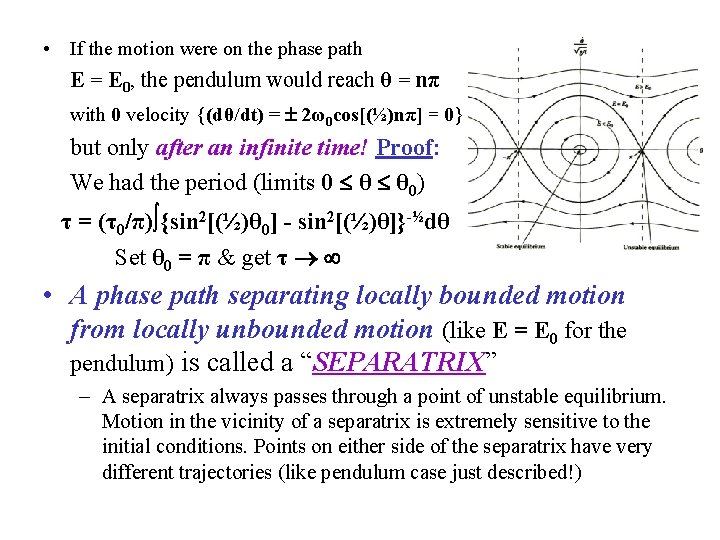  • If the motion were on the phase path E = E 0,
