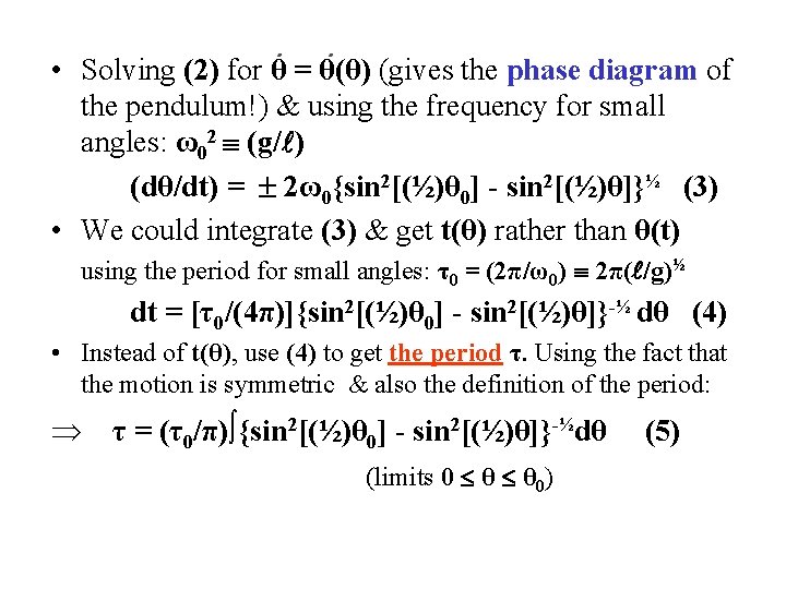  • Solving (2) for θ = θ(θ) (gives the phase diagram of the