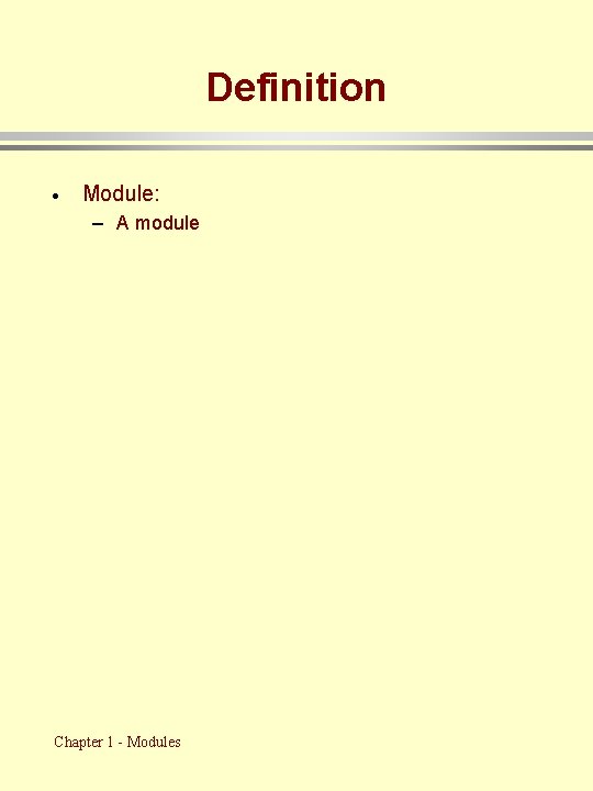 Definition · Module: – A module Chapter 1 - Modules 