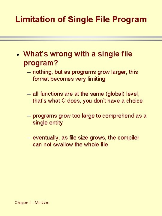 Limitation of Single File Program · What’s wrong with a single file program? –