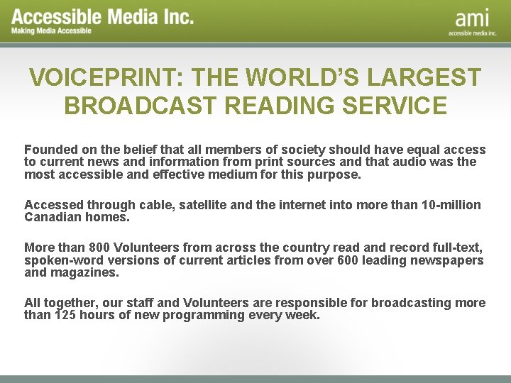 VOICEPRINT: THE WORLD’S LARGEST BROADCAST READING SERVICE Founded on the belief that all members