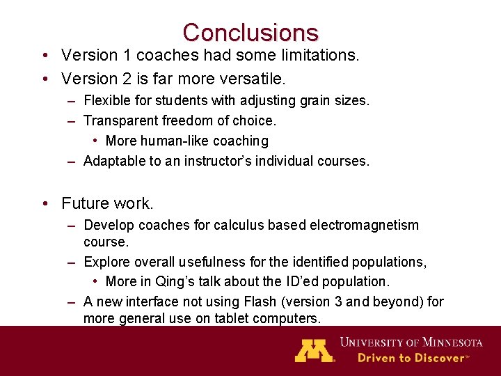Conclusions • Version 1 coaches had some limitations. • Version 2 is far more
