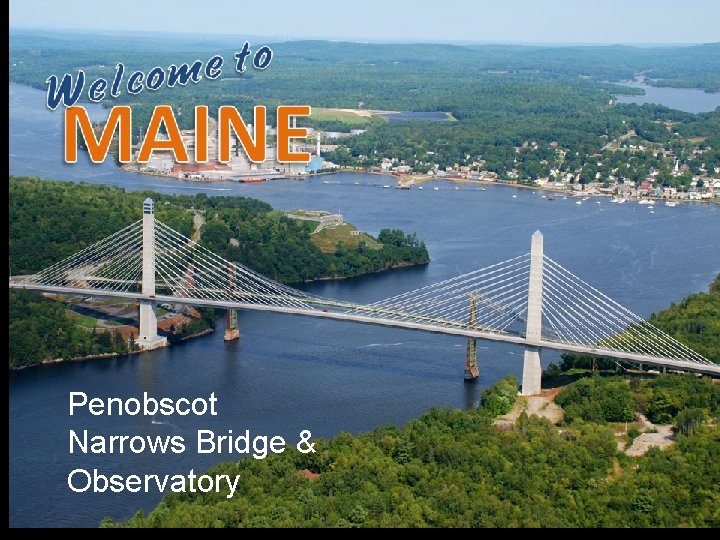 Penobscot Narrows Bridge & Observatory 