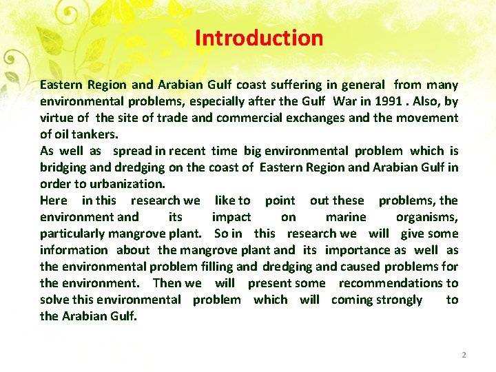 Introduction Eastern Region and Arabian Gulf coast suffering in general from many environmental problems,