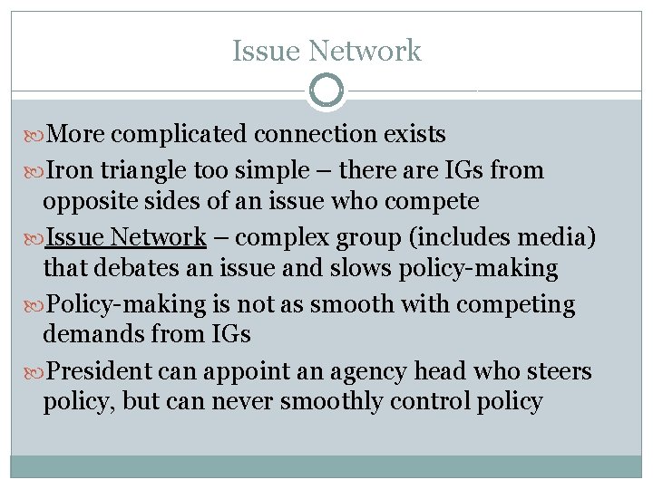 Issue Network More complicated connection exists Iron triangle too simple – there are IGs