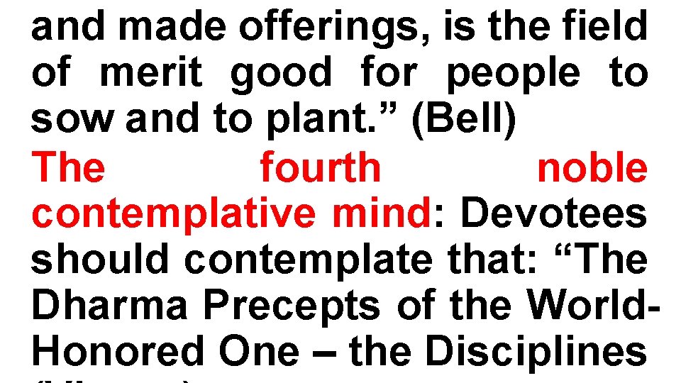 and made offerings, is the field of merit good for people to sow and