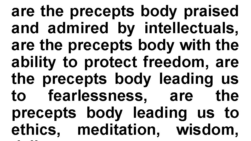 are the precepts body praised and admired by intellectuals, are the precepts body with