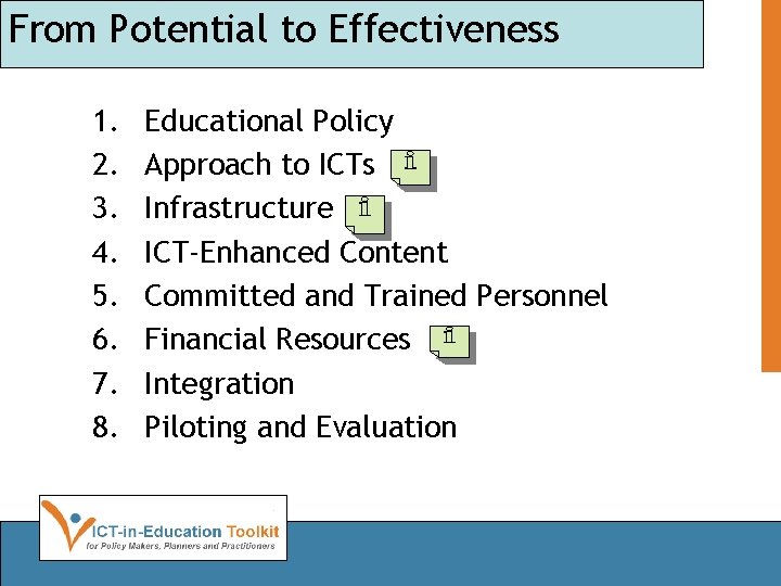 From Potential to Effectiveness 1. 2. 3. 4. 5. 6. 7. 8. Educational Policy