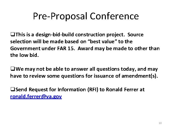 Pre-Proposal Conference q. This is a design-bid-build construction project. Source selection will be made