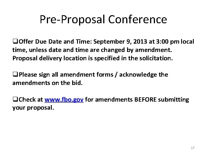 Pre-Proposal Conference q. Offer Due Date and Time: September 9, 2013 at 3: 00