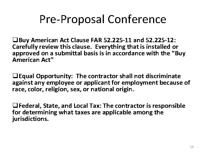 Pre-Proposal Conference q. Buy American Act Clause FAR 52. 225 -11 and 52. 225