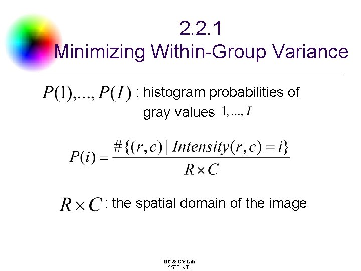 2. 2. 1 Minimizing Within-Group Variance : histogram probabilities of gray values : the