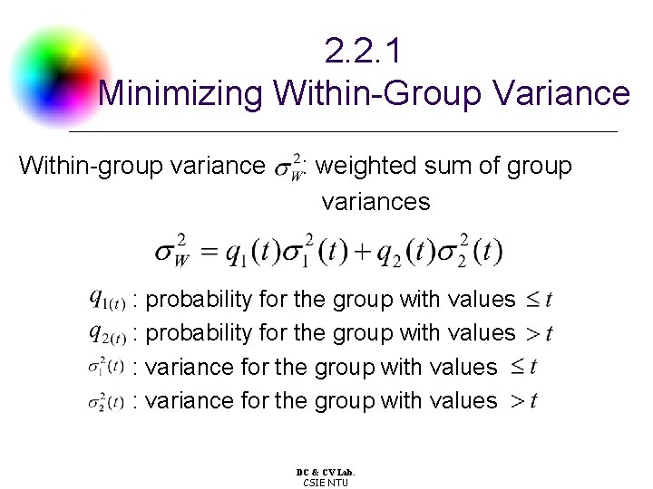 2. 2. 1 Minimizing Within-Group Variance Within-group variance : weighted sum of group variances