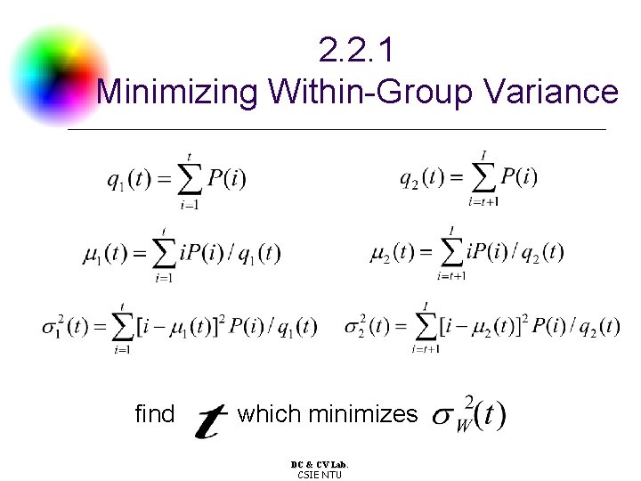 2. 2. 1 Minimizing Within-Group Variance find which minimizes DC & CV Lab. CSIE
