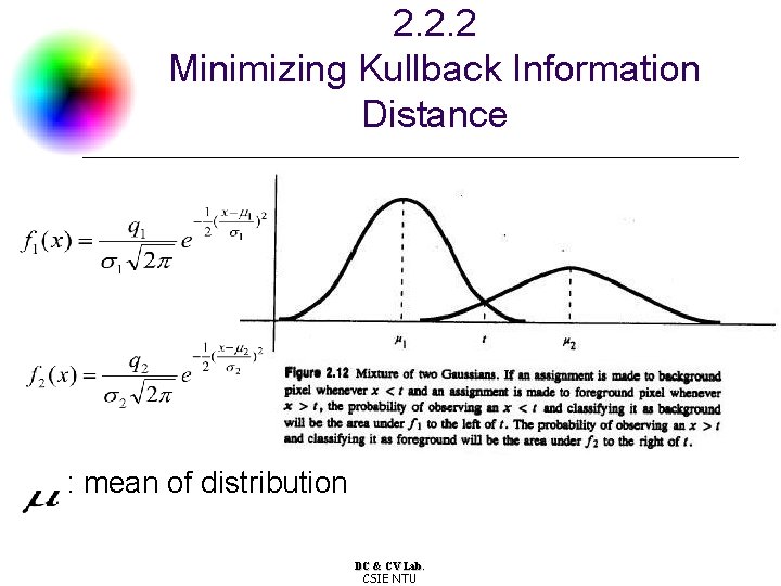 2. 2. 2 Minimizing Kullback Information Distance : mean of distribution DC & CV