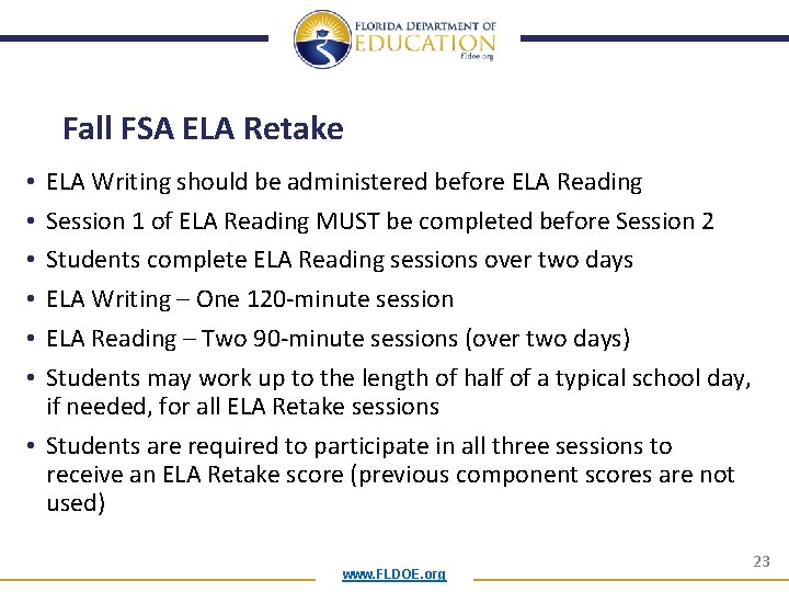 Fall FSA ELA Retake ELA Writing should be administered before ELA Reading Session 1