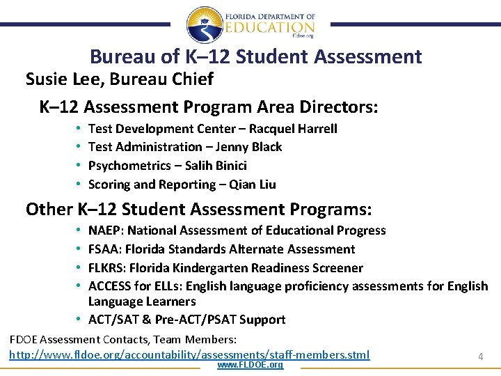 Bureau of K– 12 Student Assessment Susie Lee, Bureau Chief K– 12 Assessment Program