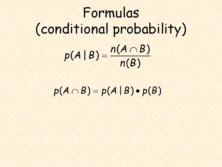 Formulas (conditional probability) 