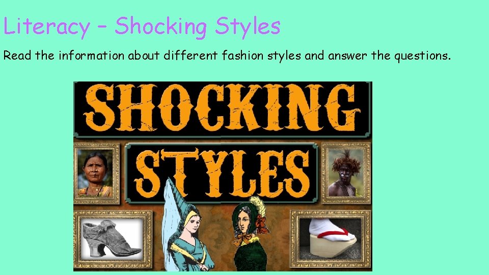 Literacy – Shocking Styles Read the information about different fashion styles and answer the