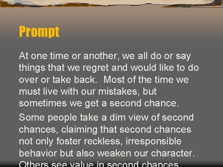 Prompt At one time or another, we all do or say things that we