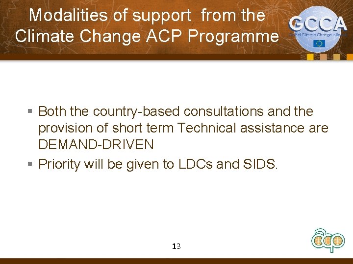 Modalities of support from the Climate Change ACP Programme § Both the country-based consultations