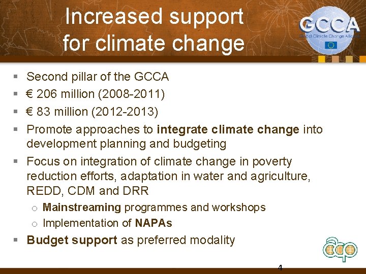 Increased support for climate change § § Second pillar of the GCCA € 206