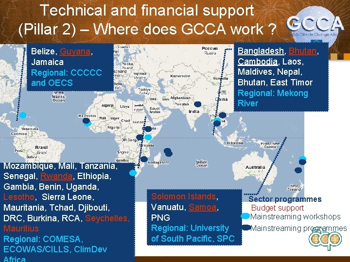 Technical and financial support (Pillar 2) – Where does GCCA work ? Bangladesh, Bhutan,