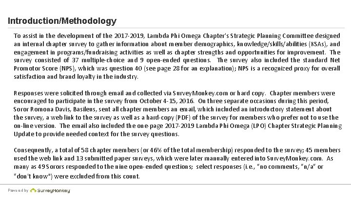 Introduction/Methodology To assist in the development of the 2017 -2019, Lambda Phi Omega Chapter's