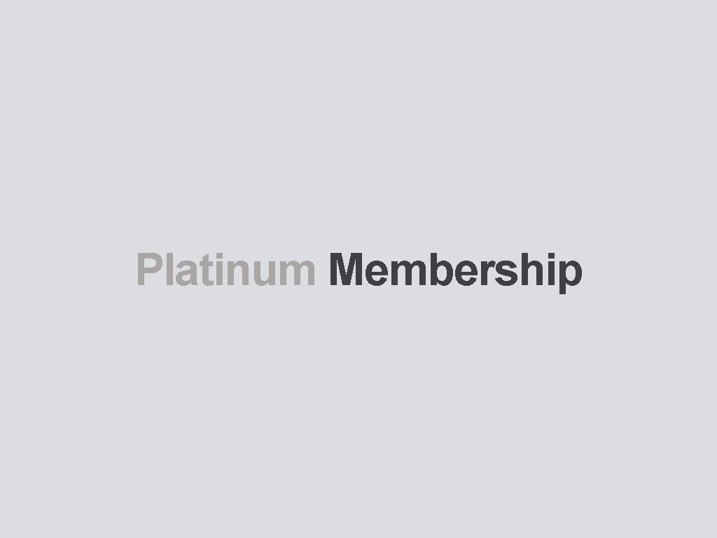 Platinum Membership 